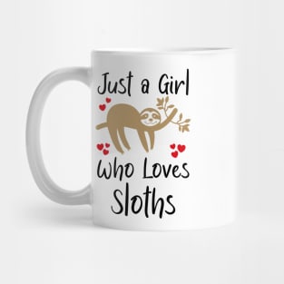 Just A Girl Who Loves Sloths Mug